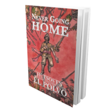 Never Going Home: Huesos en el polvo